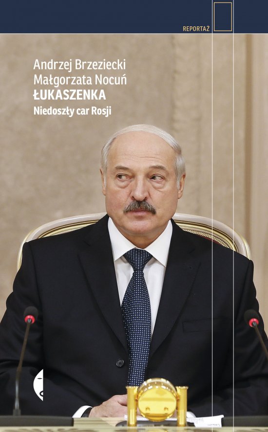 �ukaszenka. Niedosz�y car Rosji