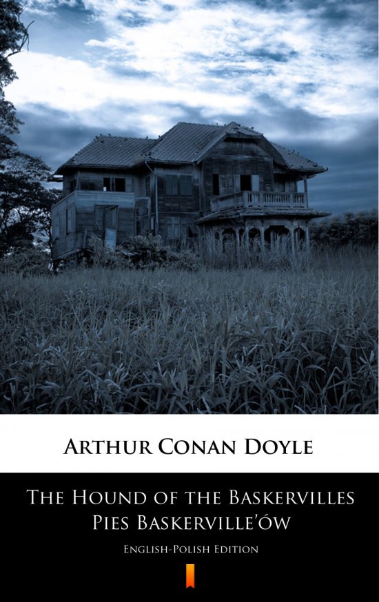 The Hound of the Baskervilles. Pies Baskerville'�w. English-Polish Edition