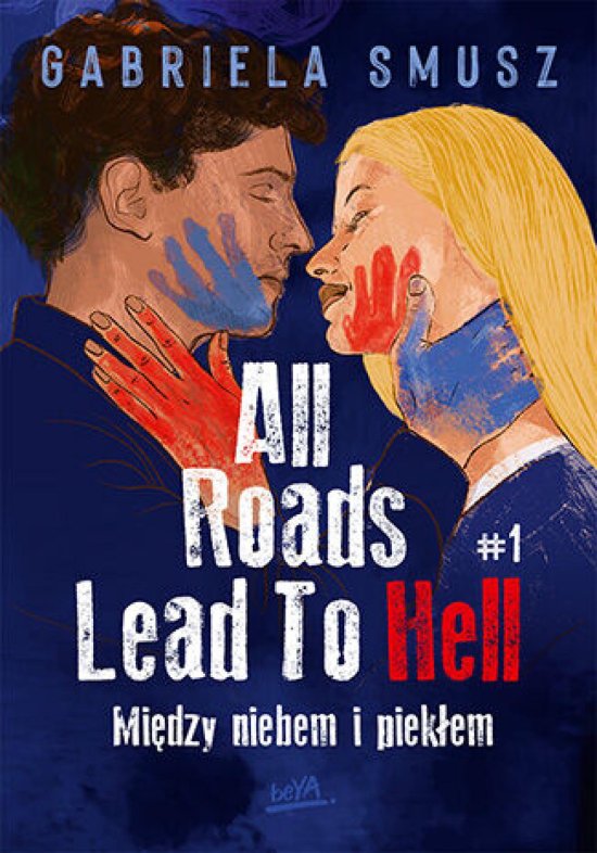 All Roads Lead To Hell #1 Mi�dzy niebem i piek�em