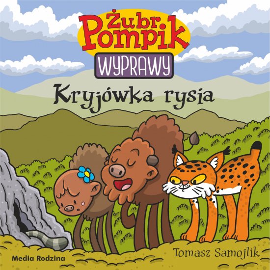 �ubr Pompik. Wyprawy. Tom 18. Kryj�wka rysia