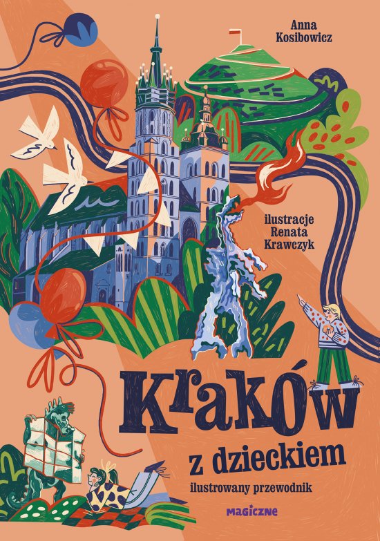 Krak�w z dzieckiem. Ilustrowany przewodnik