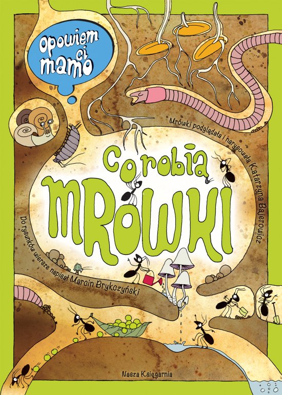 Opowiem ci, mamo, co robi� mr�wki