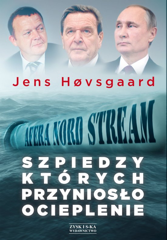 Szpiedzy, kt�rych przynios�o ocieplenie. Afera Nord Stream