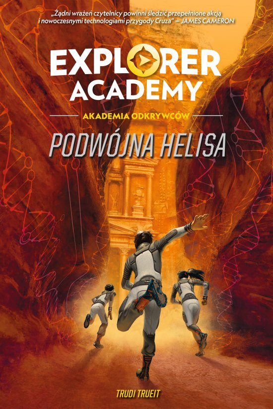 Explorer Academy: Akademia Odkrywc�w. Podw�jna Helisa. Tom 3