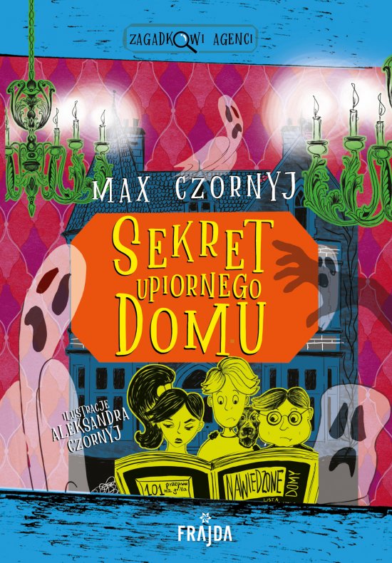 Sekret upiornego domu