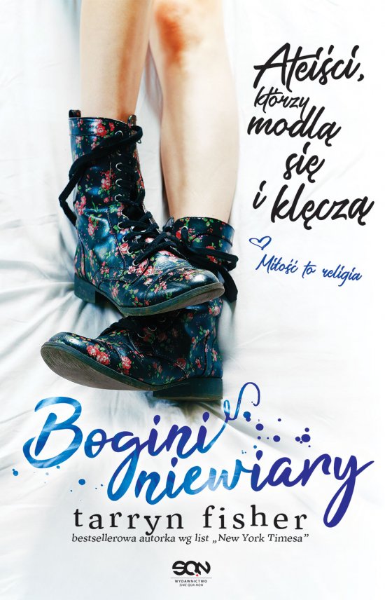 Bogini niewiary. Atei�ci, kt�rzy kl�cz� i si� modl�