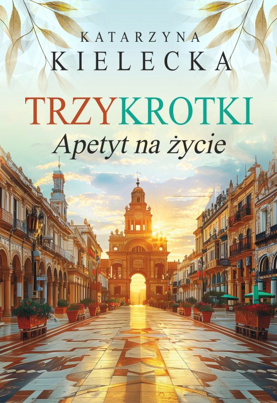 Trzykrotki. Apetyt na �ycie