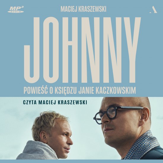 Johnny. Powie�� o ksi�dzu Janie Kaczkowskim