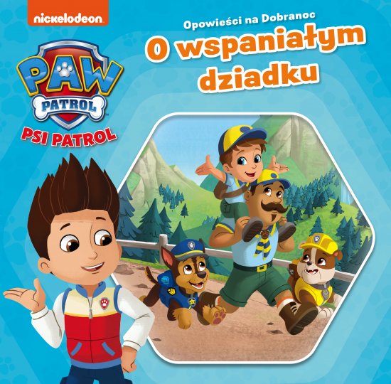 Psi Patrol. Opowie�ci na dobranoc. O wspania�ym dziadku