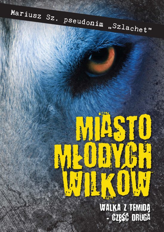 Miasto m�odych wilk�w. Cz�� druga. Walka z Temid�