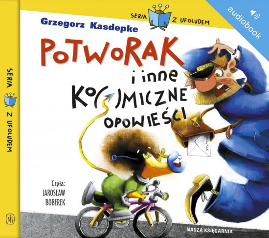 Potworak i inne ko(s)miczne opowie�ci