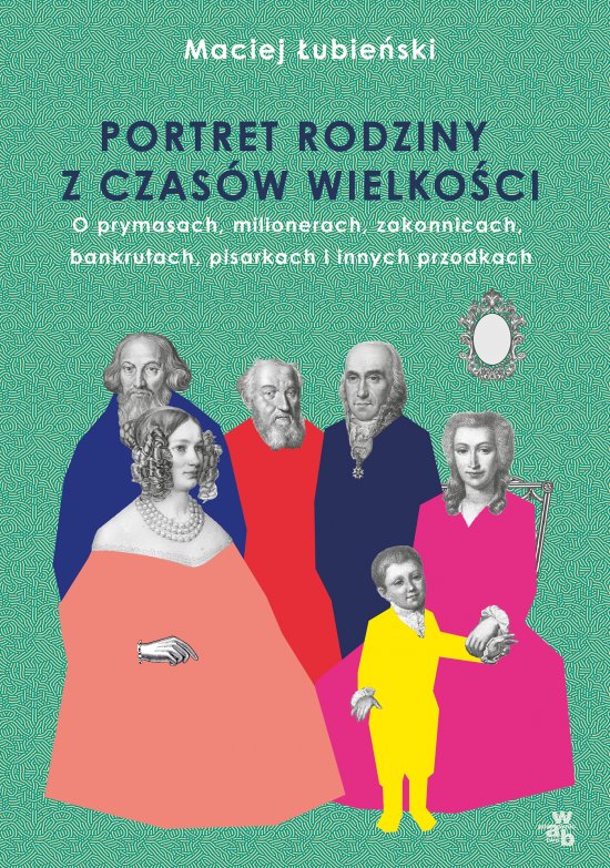 �ubie�scy. Portret rodziny z czas�w wielko�ci