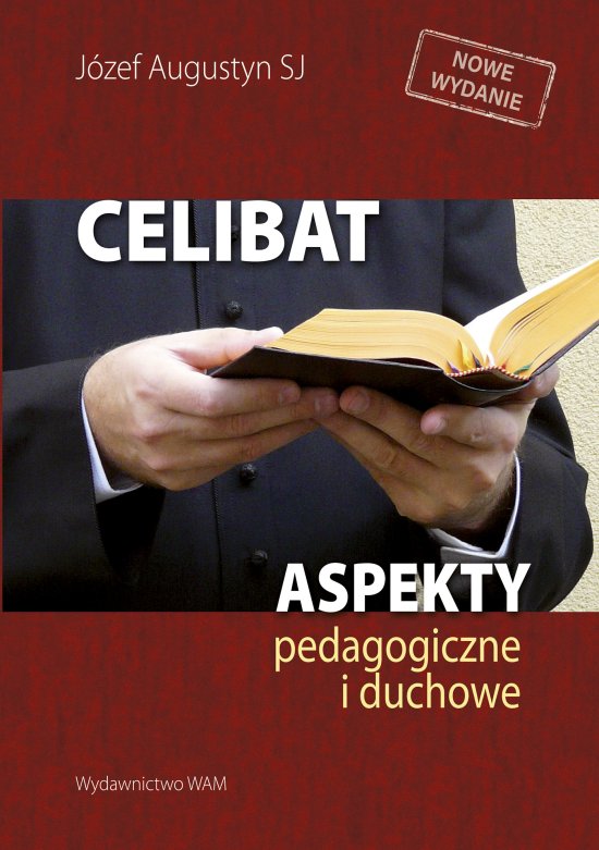 Celibat wyd. 3. Aspekty pedagogiczne i duchowe