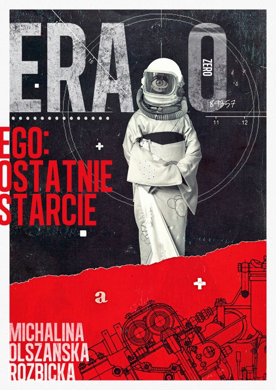 ERA ZERO. EGO: Ostatnie Starcie/Nowa Ba��/