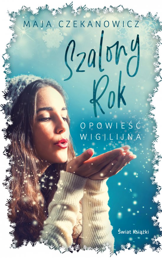 Szalony rok. Opowie�� wigilijna