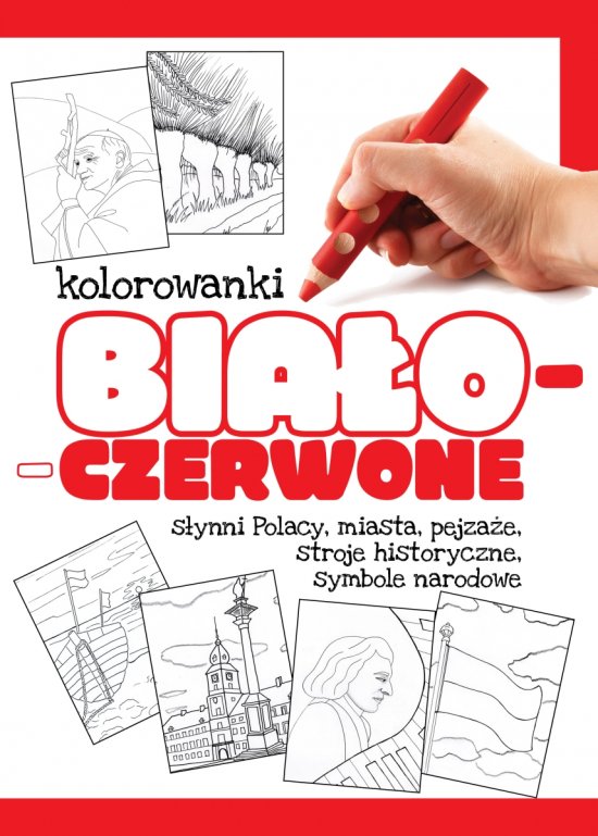 Kolorowanki bia�o-czerwone. S�ynni Polacy