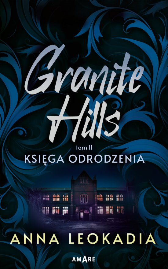 Granite Hills. Tom 2. Ksi�ga odrodzenia