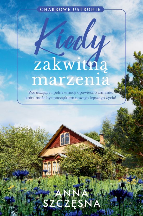 Kiedy zakwitn� marzenia
