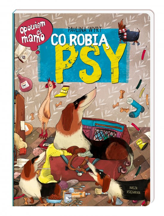 Opowiem ci, mamo, co robi� psy