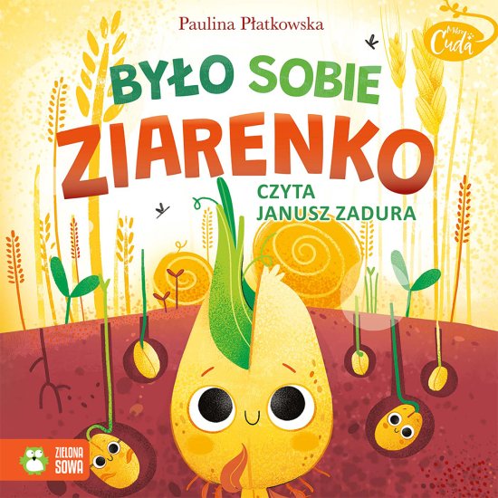 Mikrocuda. By�o sobie ziarenko
