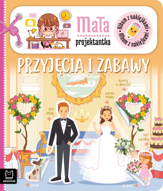 Album z naklejkami. Ma�a projektantka. Przyj�cia i zabawy