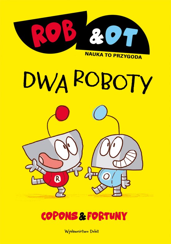 Rob & Ot. Dwa roboty (Tom 1)