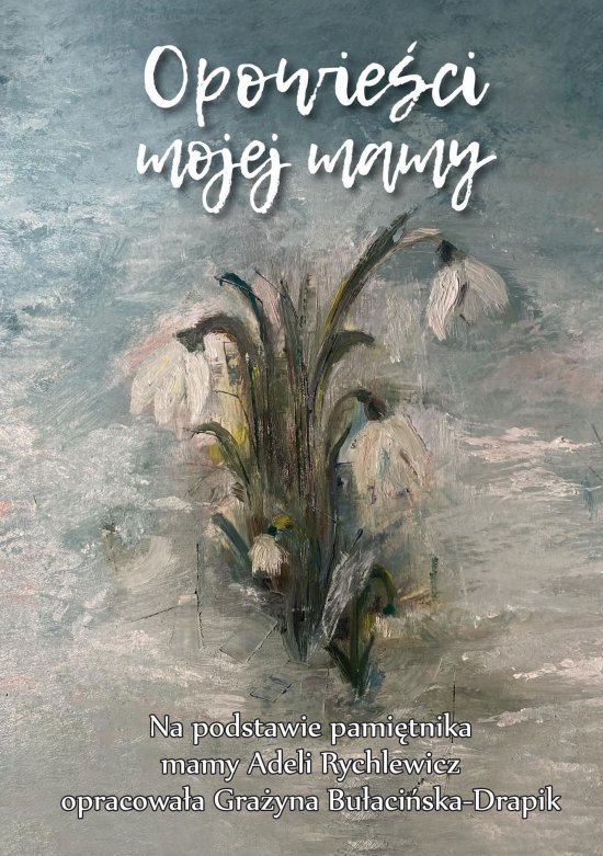 Opowie�ci mojej mamy