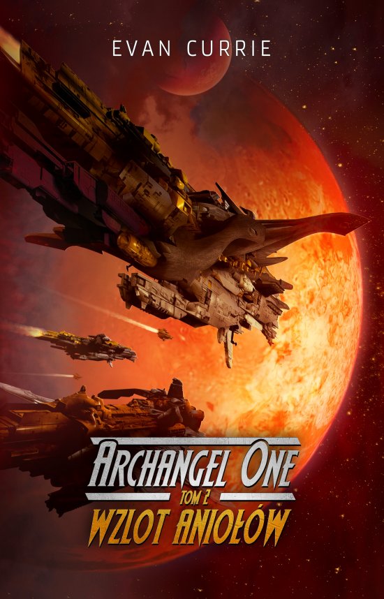 Archangel One. Tom 2. Wzlot Anio��w