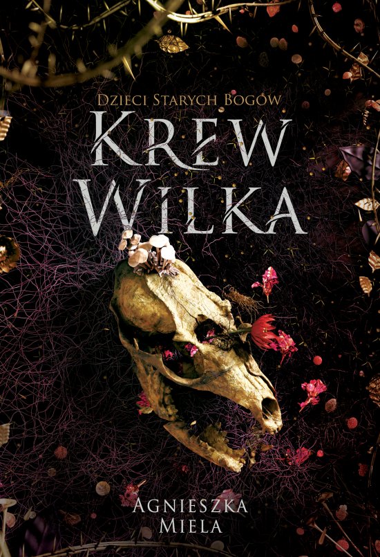 Krew Wilka. Dzieci Starych Bog�w