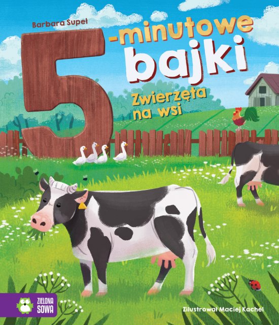 5-minutowe bajki. Zwierz�ta na wsi