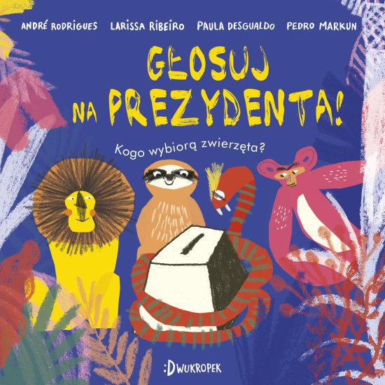 G�osuj na prezydenta! Kogo wybior� zwierz�ta?