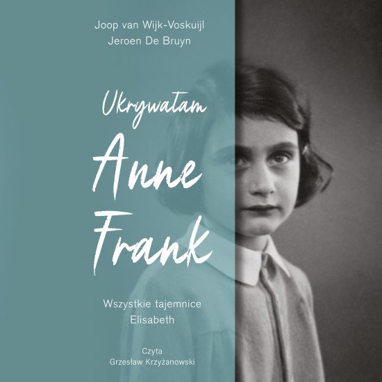 Ukrywa�am Anne Frank. Wszystkie tajemnice Elisabeth