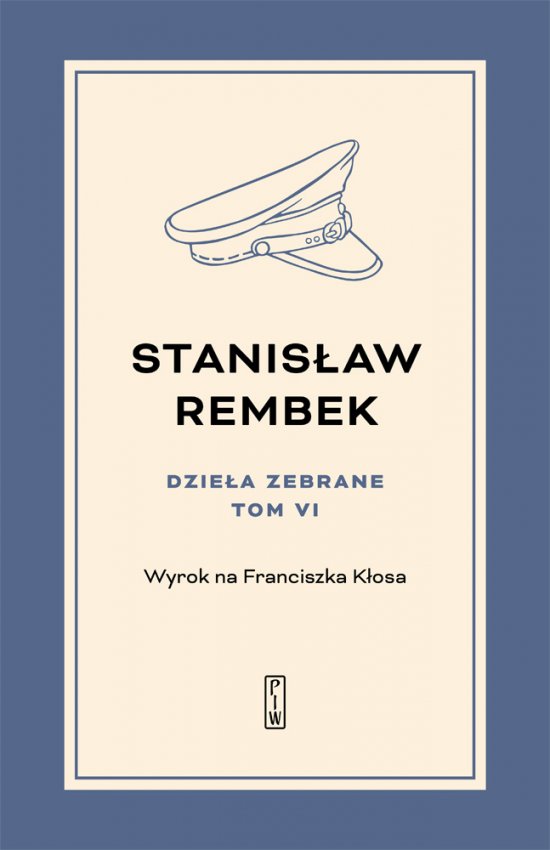 Wyrok na Franciszka K�osa. Dzie�a zebrane. Tom 6