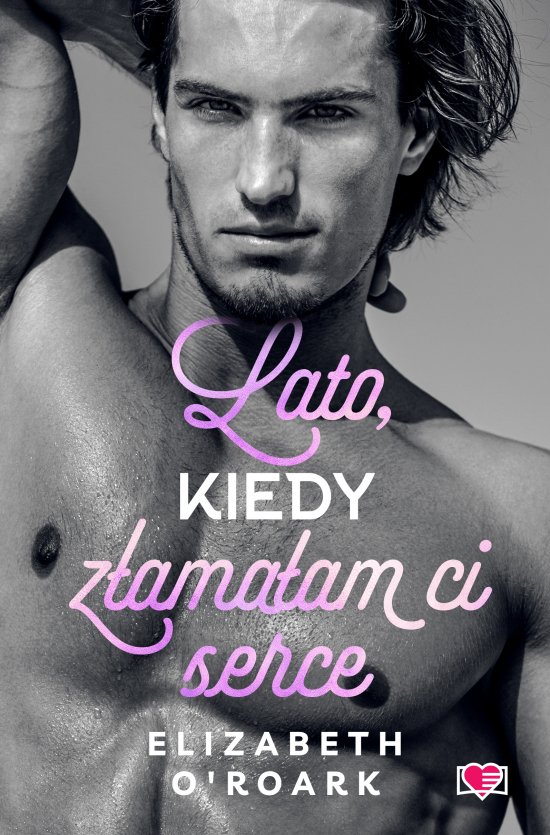 Lato, kiedy z�ama�am ci serce. Pewnego lata. Tom 4