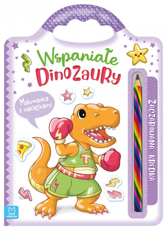 Wspania�e dinozaury. Malowanka z naklejkami. Zaczarowana kredka