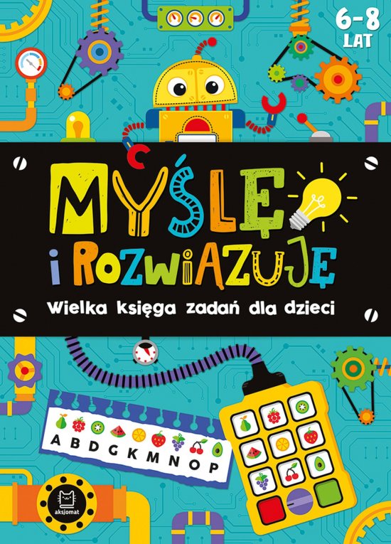 My�l� i rozwi�zuj�. Wielka ksi�ga zada� dla dzieci 6-8 lat