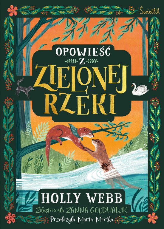 Opowie�� z Zielonej Rzeki. Zielona Rzeka. Tom 1
