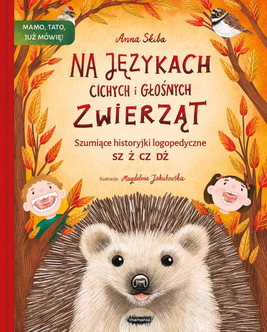 Na j�zykach cichych i g�o�nych zwierz�t. Szumi�ce historyjki logopedyczne