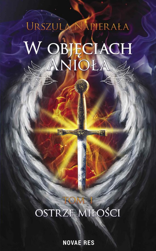 W obj�ciach anio�a. Tom 1: Ostrze mi�o�ci