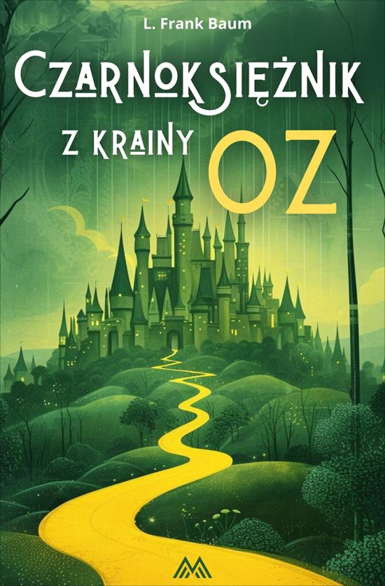 Czarnoksi�nik z krainy Oz