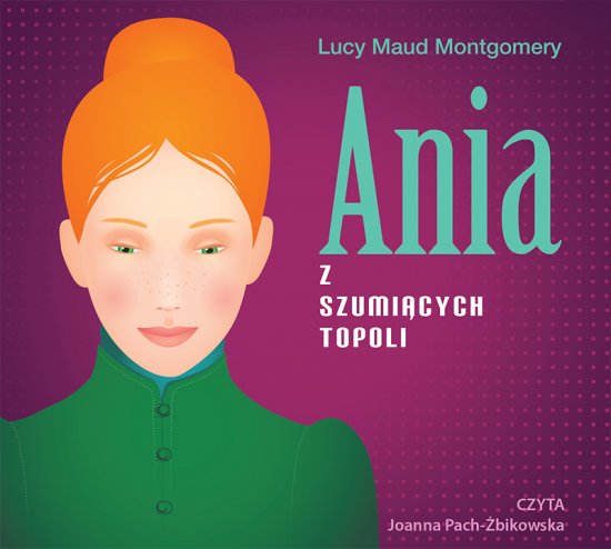 Ania z Szumi�cych Topoli