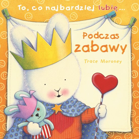 To, co najbardziej lubi�... Podczas zabawy