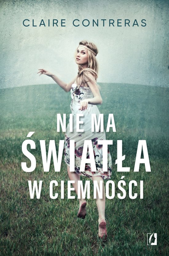 Nie ma �wiat�a w ciemno�ci. Ciemno��. Tom 1