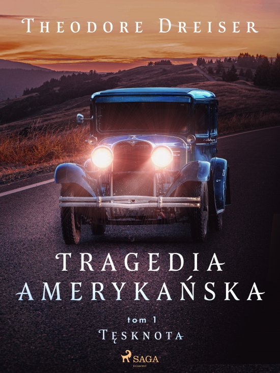 Tragedia ameryka�ska tom 1. T�sknota