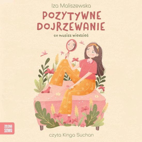 Pozytywne dojrzewanie. Co musisz wiedzie�