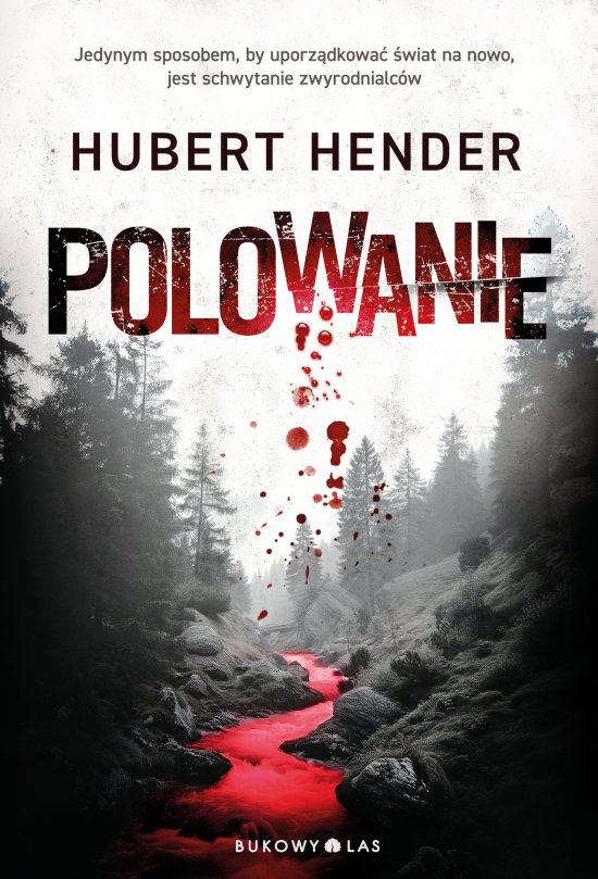 Polowanie. Zbrodnie w Kotlinie K�odzkiej
