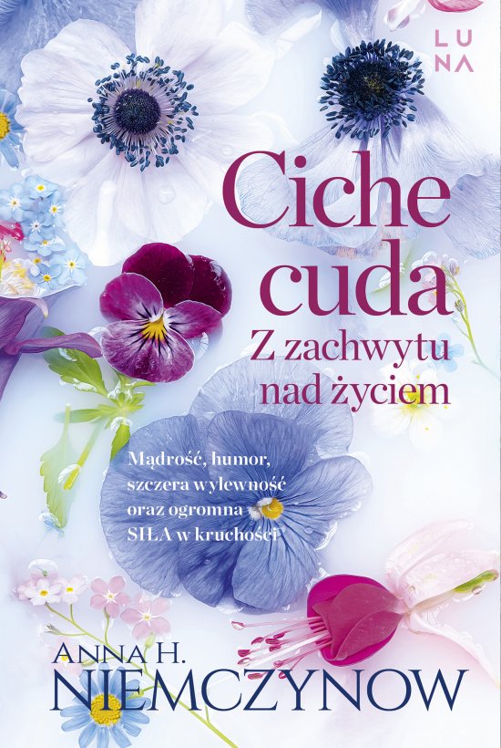 Ciche cuda. Z zachwytu nad �yciem