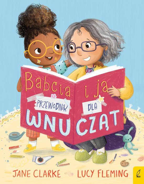 Babcia i ja. Przewodnik dla wnucz�t
