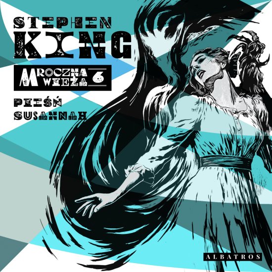 Mroczna wie�a. Tom 6: Pie�� Susannah