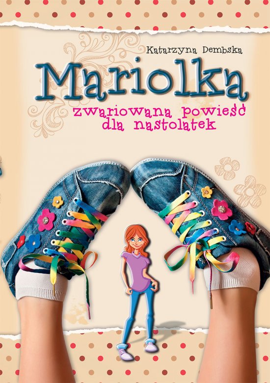 Mariolka. Zwariowana powie�� dla nastolatek